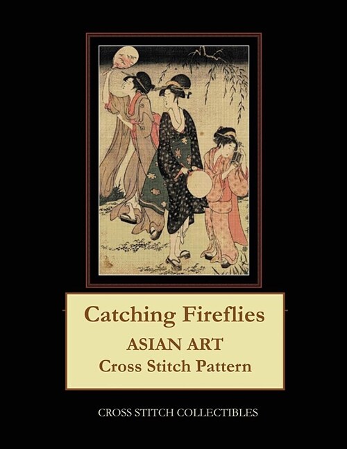 Catching Fireflies: Asian Art Cross Stitch Pattern (Paperback)