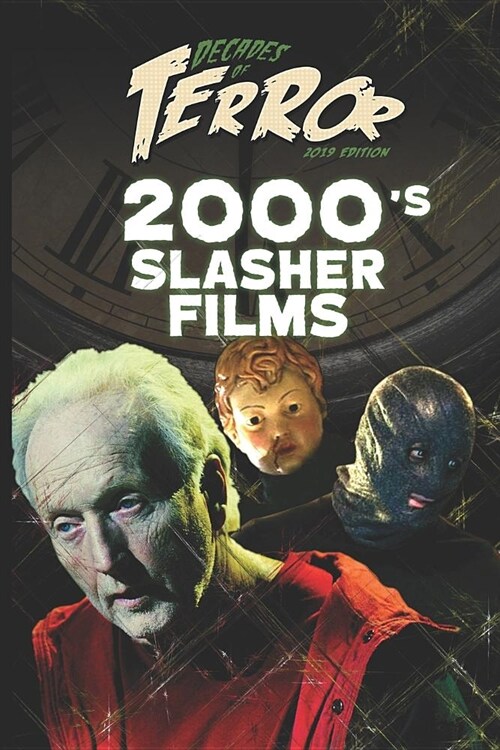 Decades of Terror 2019: 2000s Slasher Films (Paperback)