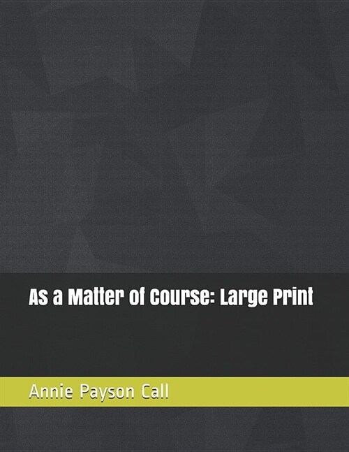 As a Matter of Course: Large Print (Paperback)