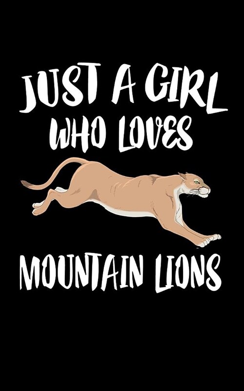 Just A Girl Who Loves Mountain Lions: Animal Nature Collection (Paperback)