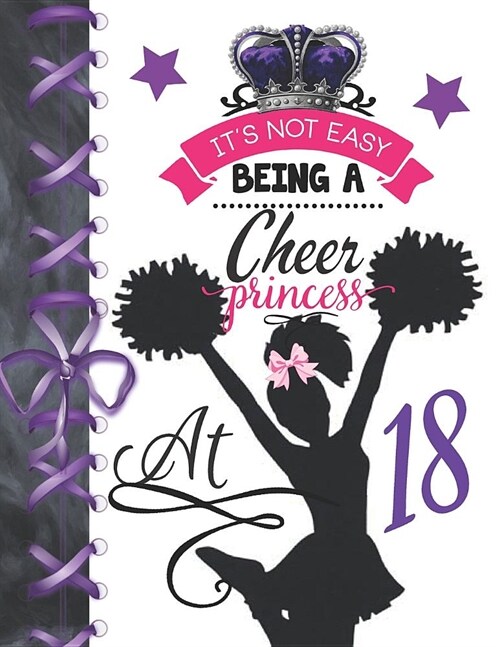 Its Not Easy Being A Cheer Princess At 18: Rule School Large A4 Cheerleading College Ruled Composition Writing Notebook For Girls (Paperback)