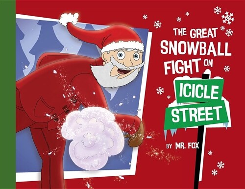 The Great Snowball Fight on Icicle Street (Paperback)