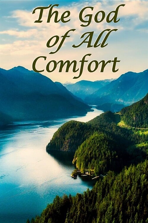 The God of All Comfort: Bible Promises to Comfort Women (Joy Reclaimed) (Paperback)