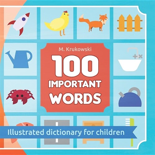 100 Important Words: Illustrated Dictionary for Children (Paperback)