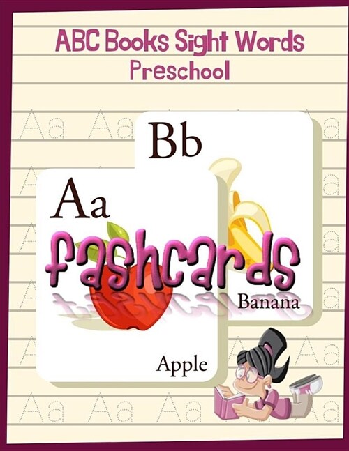 ABC Books Sight Words Preschool: Word Kindergarten Worksheets, teach your child to read and learn in easy leaning cover flashcards sight words, flash (Paperback)