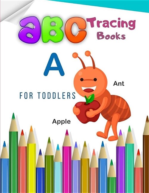 ABC Tracing Books For Toddlers: Lots and Lots of Letter Tracing Practice! From Fingers to Crayons - My First Handwriting Workbook: Essential Preschool (Paperback)