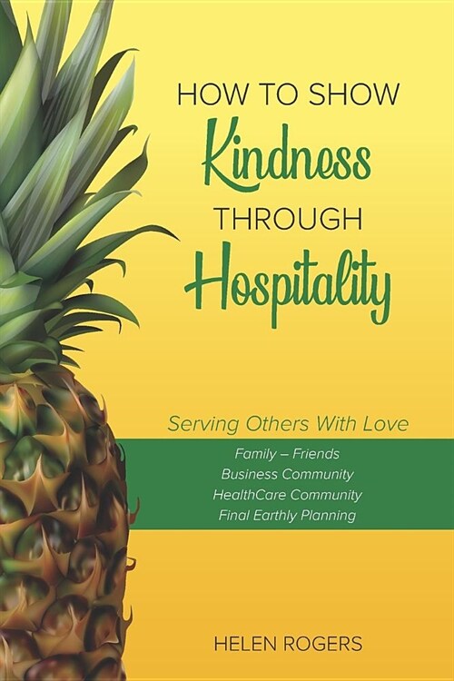 How To Show Kindness Through Hospitality (Paperback)