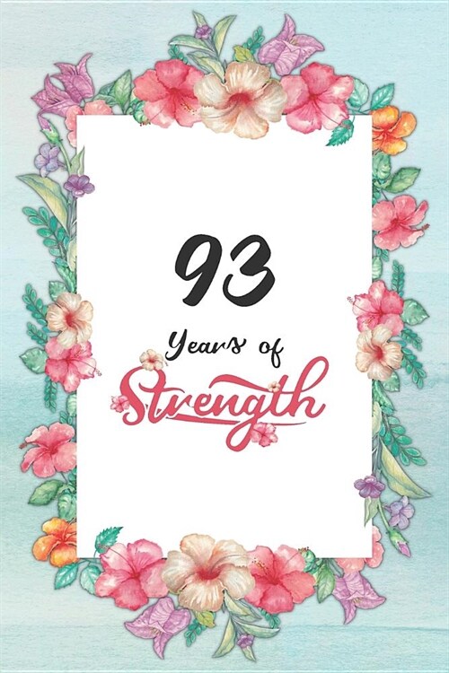 93rd Birthday Journal: Lined Journal / Notebook - Cute and Inspirational 93 yr Old Gift - Fun And Practical Alternative to a Card - 93rd Birt (Paperback)