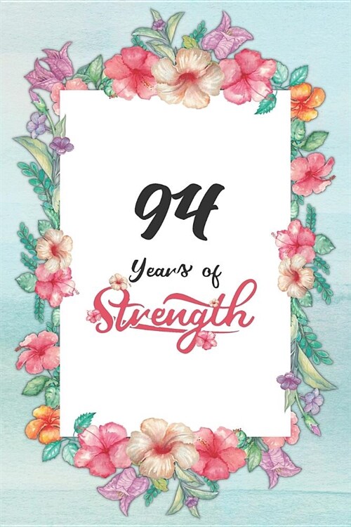94th Birthday Journal: Lined Journal / Notebook - Cute and Inspirational 94 yr Old Gift - Fun And Practical Alternative to a Card - 94th Birt (Paperback)