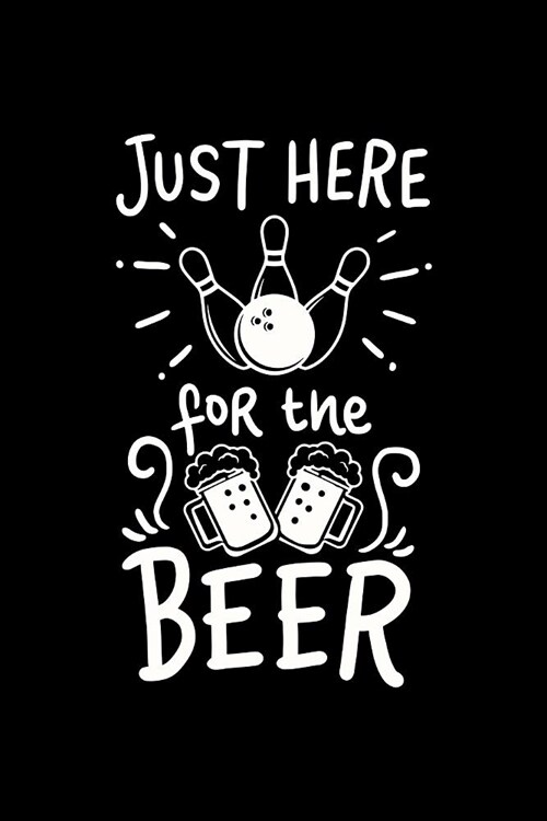 Just Here For The Beer: Dot Grid Notebook, Journal, Diary, Organizer, Planer (Paperback)