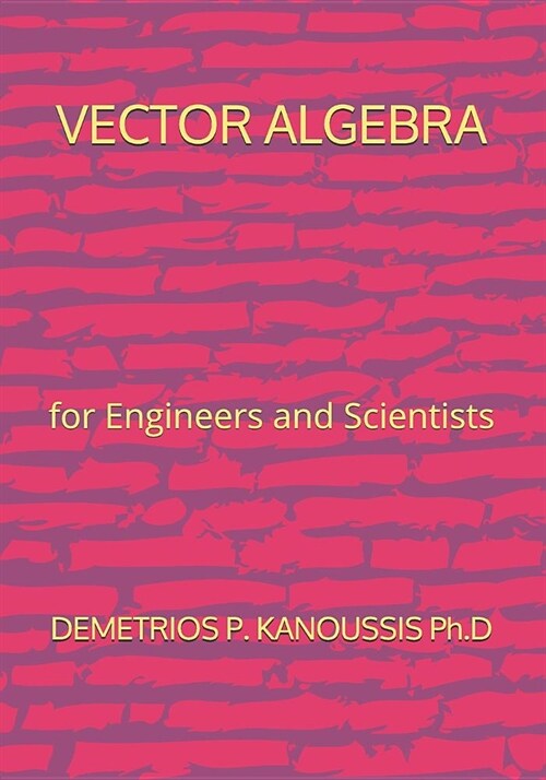 Vector Algebra: for Engineers and Scientists (Paperback)