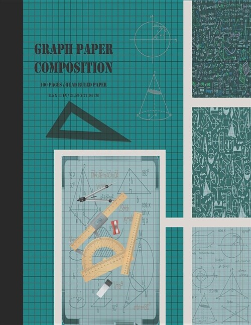 Graph Paper Composition: Grid Paper Notebook, Squared Graphing Paper * Blank Quad Ruled * Large (8.5 x 11) * Teal (Paperback)