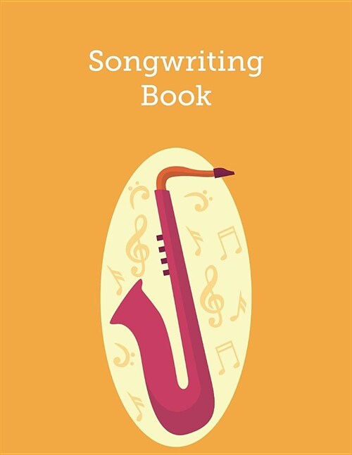 Songwriting Book: Blank Sheet Music Staves Manuscript Musicians Notebook, Great For Saxophone, Flute, Percussion, Guitar (Paperback)