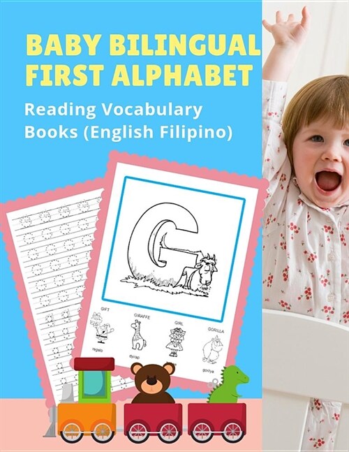 Baby Bilingual First Alphabet Reading Vocabulary Books (English Filipino: 100+ Learning ABC frequency visual dictionary flash card games Ingles-Filipi (Paperback)