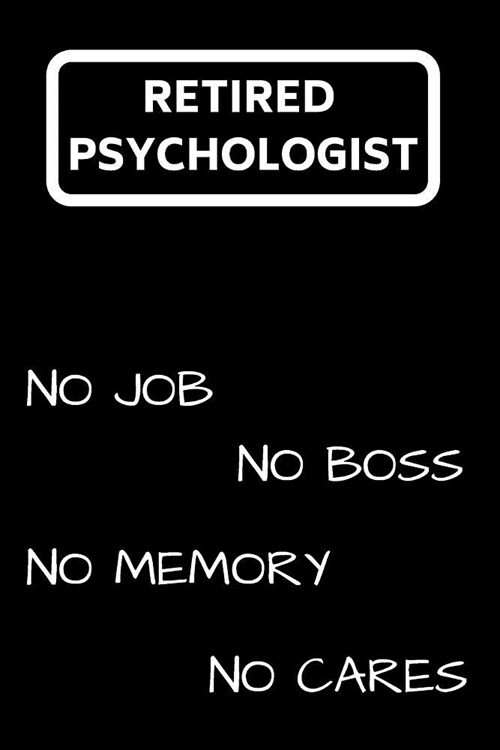 Retired Psychologist: Notebook/Journal for Psychologists to Writing (6x9 Inch. 15.24x22.86 cm.) Lined Paper 120 Blank Pages (WHITE&BLACK Des (Paperback)