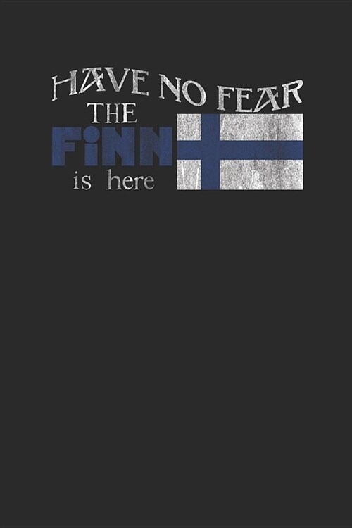 Have No Fear The Finn Is Here: Graph Paper Notebook (6 x 9 - 120 pages) Finland Themed Notebook for Gift / Daily Activity Journals / Diary (Paperback)