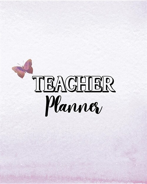 Teachers Planner: The Ultimate Teachers Planner and Organizer/Butterfly/150 pages (Paperback)