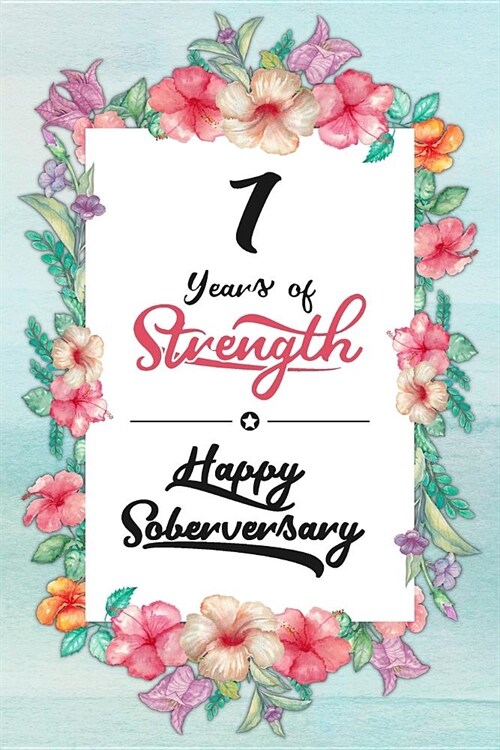 7 Years Sober: Lined Journal / Notebook / Diary - Happy Soberversary - 7th Year of Sobriety - Fun Practical Alternative to a Card - S (Paperback)
