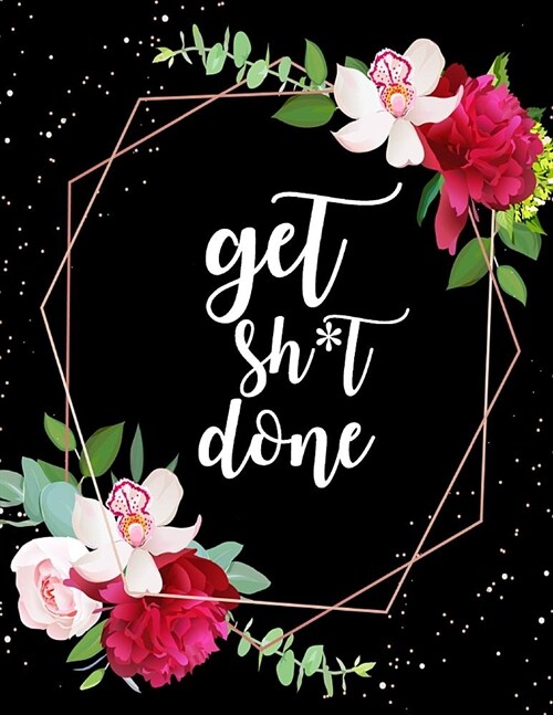 Get Shit Done: 2020-2021 2-year Planner 24-Monthly Calendar Schedule with Inspirational Quotes Lined and Bullet Journal to write Uniq (Paperback)