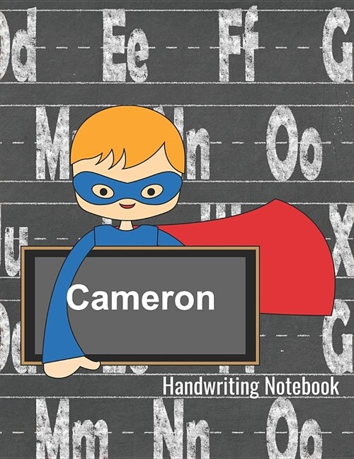 Cameron Handwriting Notebook: Personalized Lined Writing Practice Paper - Alphabet Letters Journal with Dotted Lined Sheets for K-3 Grade Students (Paperback)