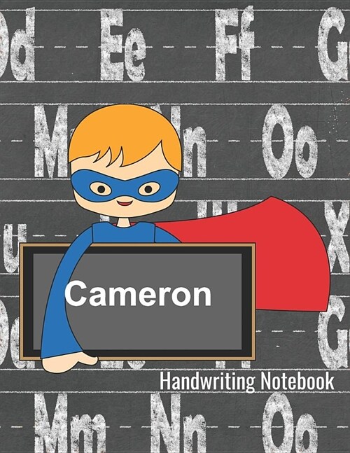 Cameron Handwriting Notebook: Dotted Lined Paper With Sketch Box - Personalized Note Pad - Story Paper Writing Journal for K-3 Grade Students (Paperback)