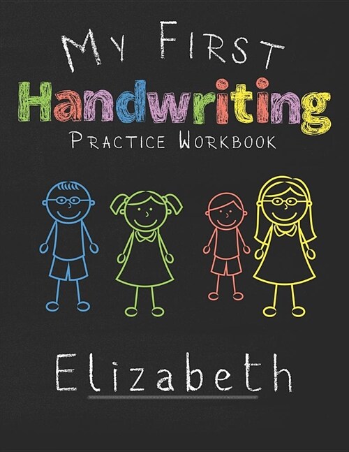 My first Handwriting Practice Workbook Elizabeth: 8.5x11 Composition Writing Paper Notebook for kids in kindergarten primary school I dashed midline I (Paperback)