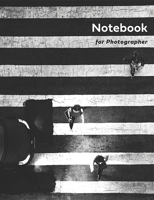 Notebook for Photographer: 300 Pages 8.5 X 11 Sketch Book with Large Blank Graph Paper and Blank White Paper, Sketching, Drawing and Record Cre (Paperback)