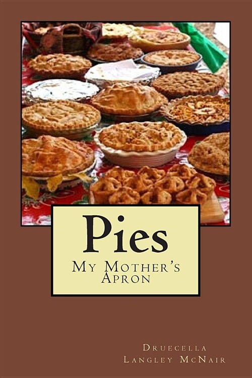 Pies: My Mothers Apron (Paperback)