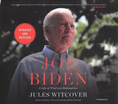 Joe Biden Lib/E: A Life of Trial and Redemption (Audio CD)