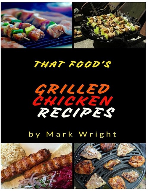 Grilled Chicken Recipes: 50 Delicious of Grilled Chicken Cookbook (Paperback)