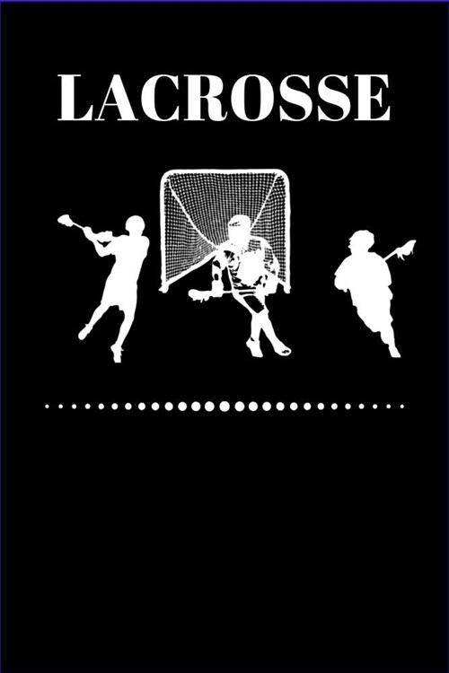 Lacrosse: LACROSSE - Dot Grid Notebook, Blank Lined Notebook, Diary, Journal or Planner Size 6 x 9 100 dotted Pages Office Equip (Paperback)