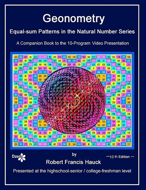 Geonometry - Equal-sum Patterns in the Natural Number Series: A companion book to the 10-Part Slide Presentation (Paperback)