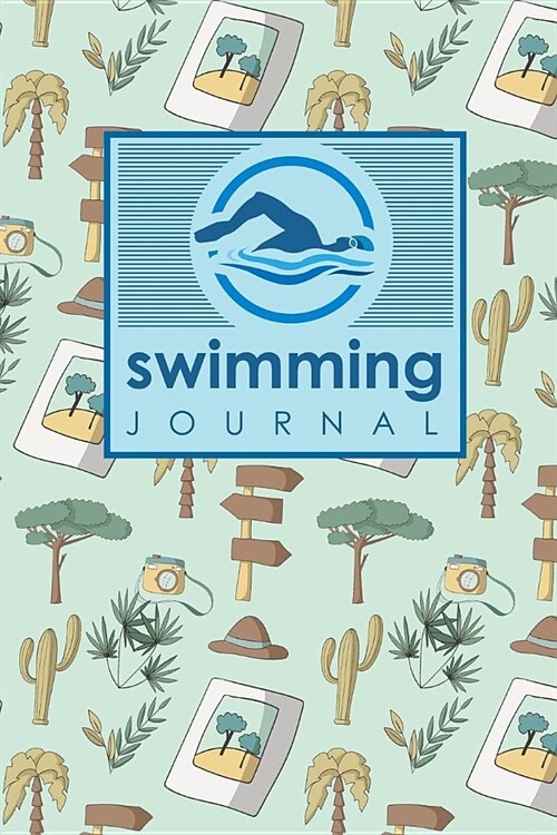 Swimming Journal: Swim Log, Swimming Logbook Template, Swimming Activity Tracker, Swim Journal, Cute Safari Wild Animals Cover (Paperback)