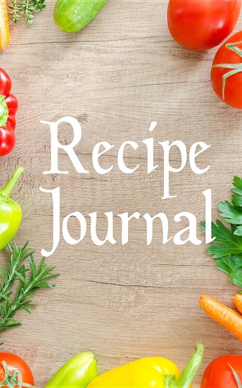 Recipe Journal: Blank Cookbook, 5 x 8 (12.7 x 20.32 cm) 126 Pages (Paperback)