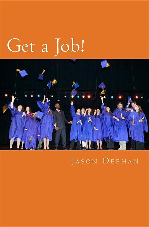 Get a Job!: The Case for Career Planning in Middle School (Paperback)