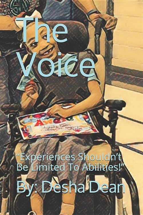 The Voice: Experiences Shouldnt Be Limited To Abilities! (Paperback)