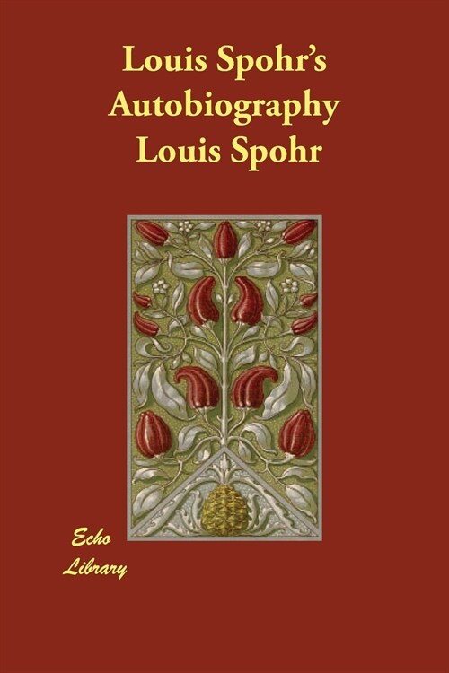 Louis Spohrs Autobiography (Paperback)
