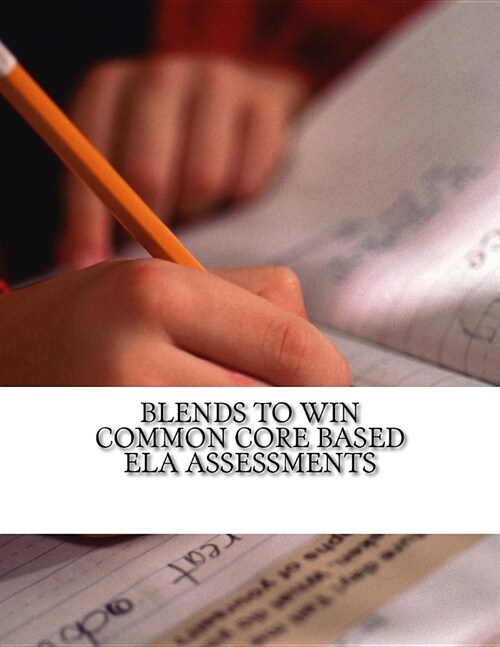 Blends to Win Common Core Based: ELA Assessment (Paperback)