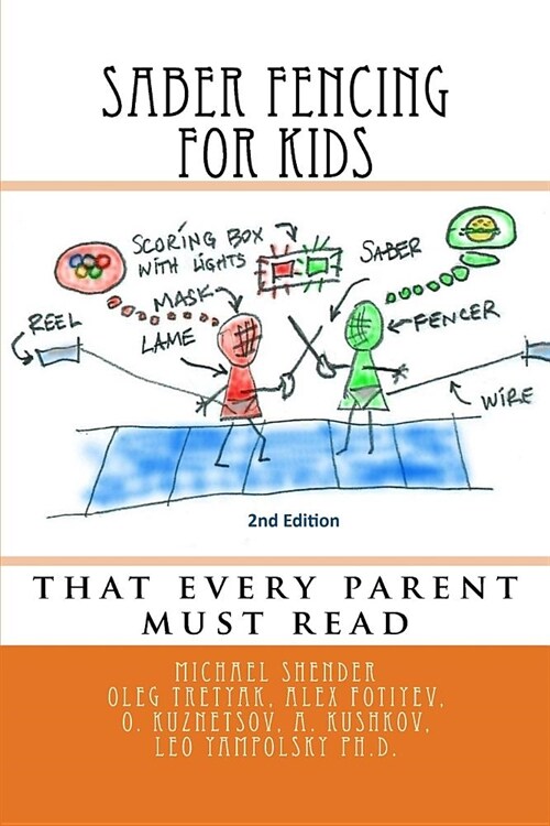 Saber Fencing for Kids 2nd Edition: that every parent must read (Paperback)