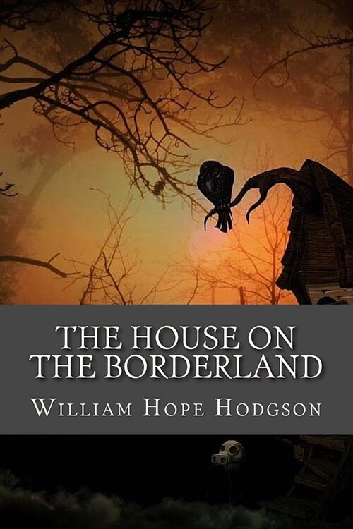 The House on the Borderland (Paperback)