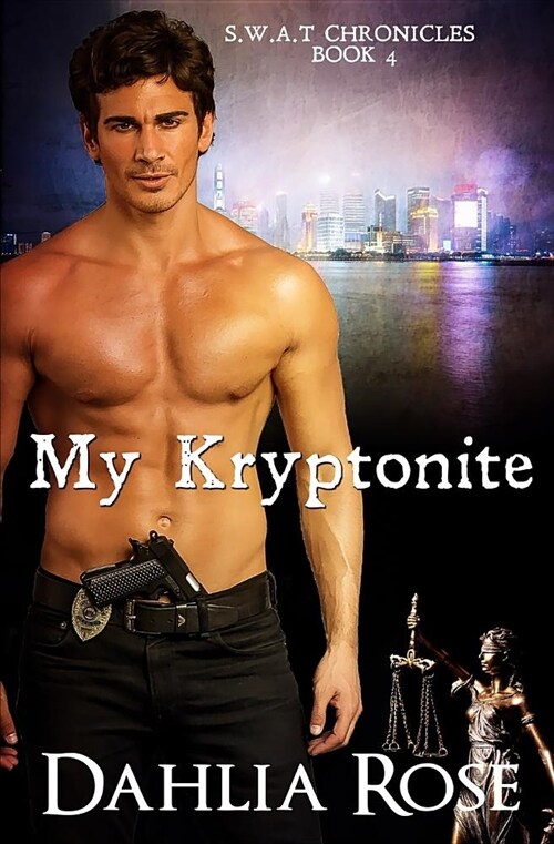 My Kryptonite: A Dahlia Rose Quick Tease Book (Paperback)