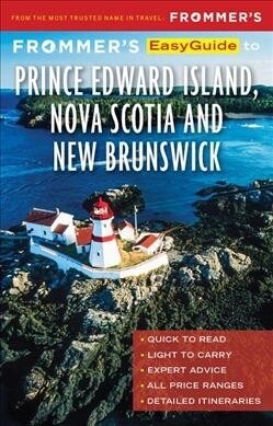 Frommers Easyguide to Prince Edward Island, Nova Scotia and New Brunswick (Paperback, 2)