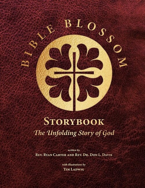 Bible Blossom Storybook: The Unfolding Story of God (Paperback)