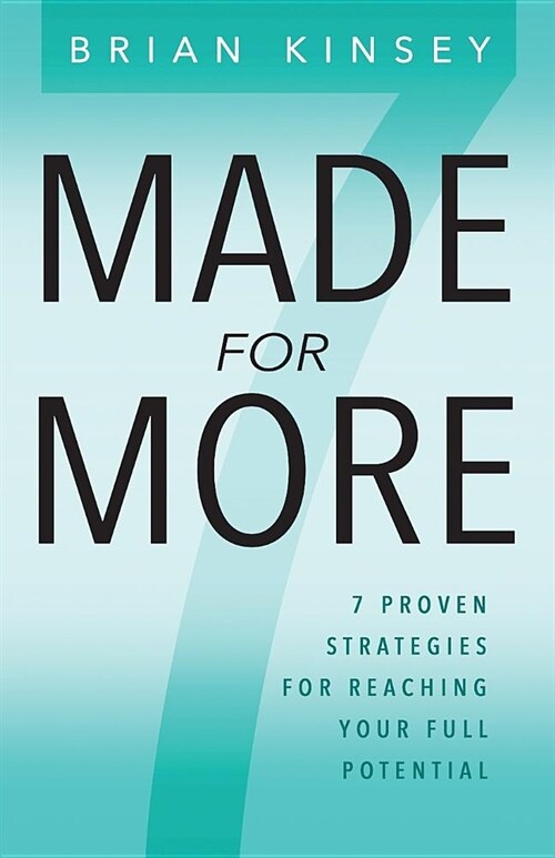 Made for More: 7 Proven Strategies for Reaching Your Full Potential (Paperback)