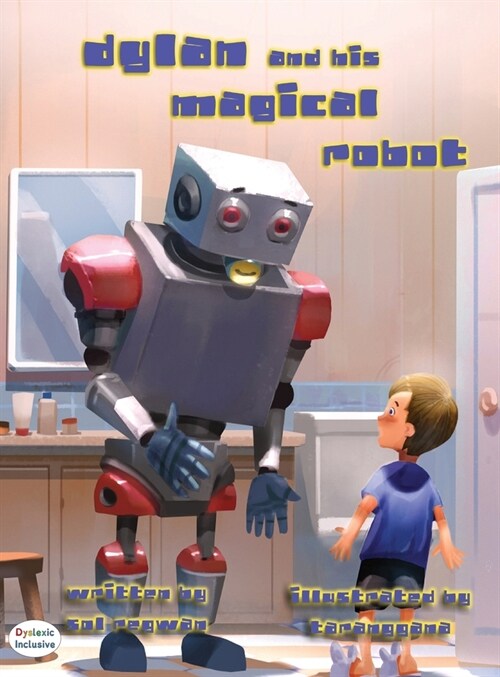 Dylan and His Magical Robot (Hardcover, Dyslexic)