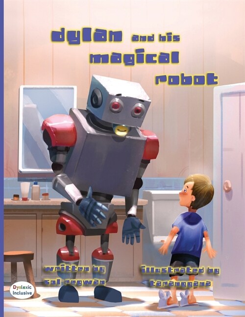 Dylan and His Magical Robot (Paperback, Dyslexic)