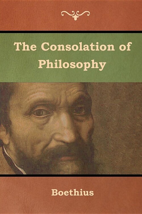 The Consolation of Philosophy (Paperback)