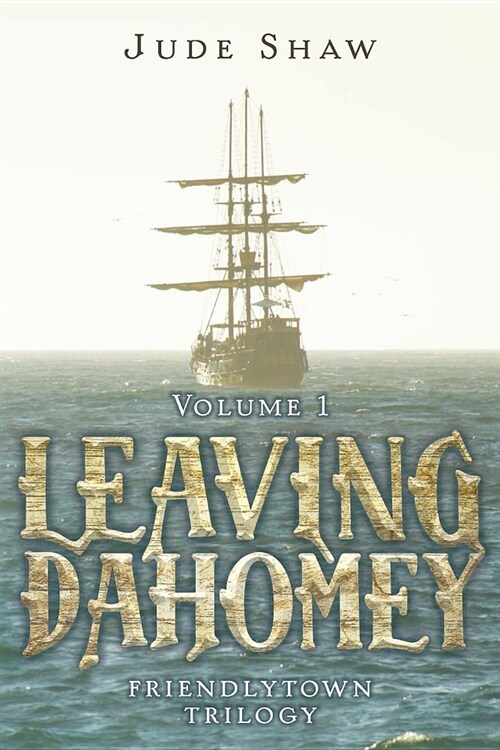 Leaving Dahomey: Book One (Paperback)