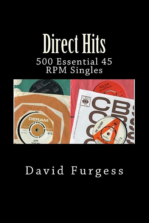 Direct Hits: 500 Essential 45 RPM Singles (Paperback)