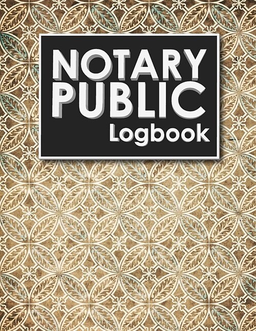 Notary Public Logbook: Notary Book, Notary Public Journal, Notary Log Book, Notary Records Journal, Vintage/Aged Cover (Paperback)